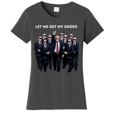 Let Me Get My Shoes Women's T-Shirt