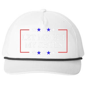 Let Me Get My Shoes Funny Trump Quote Butler Statement Usa Snapback Five-Panel Rope Hat