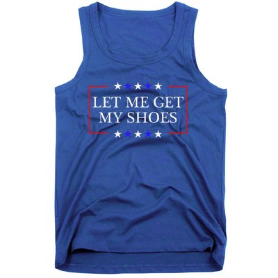 Let Me Get My Shoes Funny Trump Quote Butler Statement Usa Tank Top