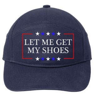 Let Me Get My Shoes Funny Trump Quote Butler Statement Usa 7-Panel Snapback Hat