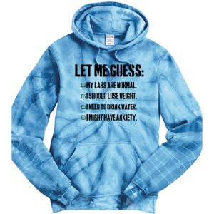 Let Me Guess My Labs Are Normal. I Should Lose Weight. Tie Dye Hoodie