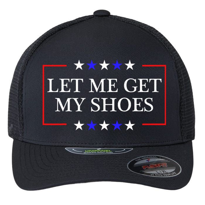 Let Me Get My Shoes Funny Trump Quote Butler Statement Usa Flexfit Unipanel Trucker Cap