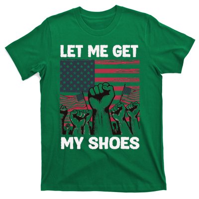 Let Me Get My Shoes Funny Trump Quote Butler Statet Usa T-Shirt