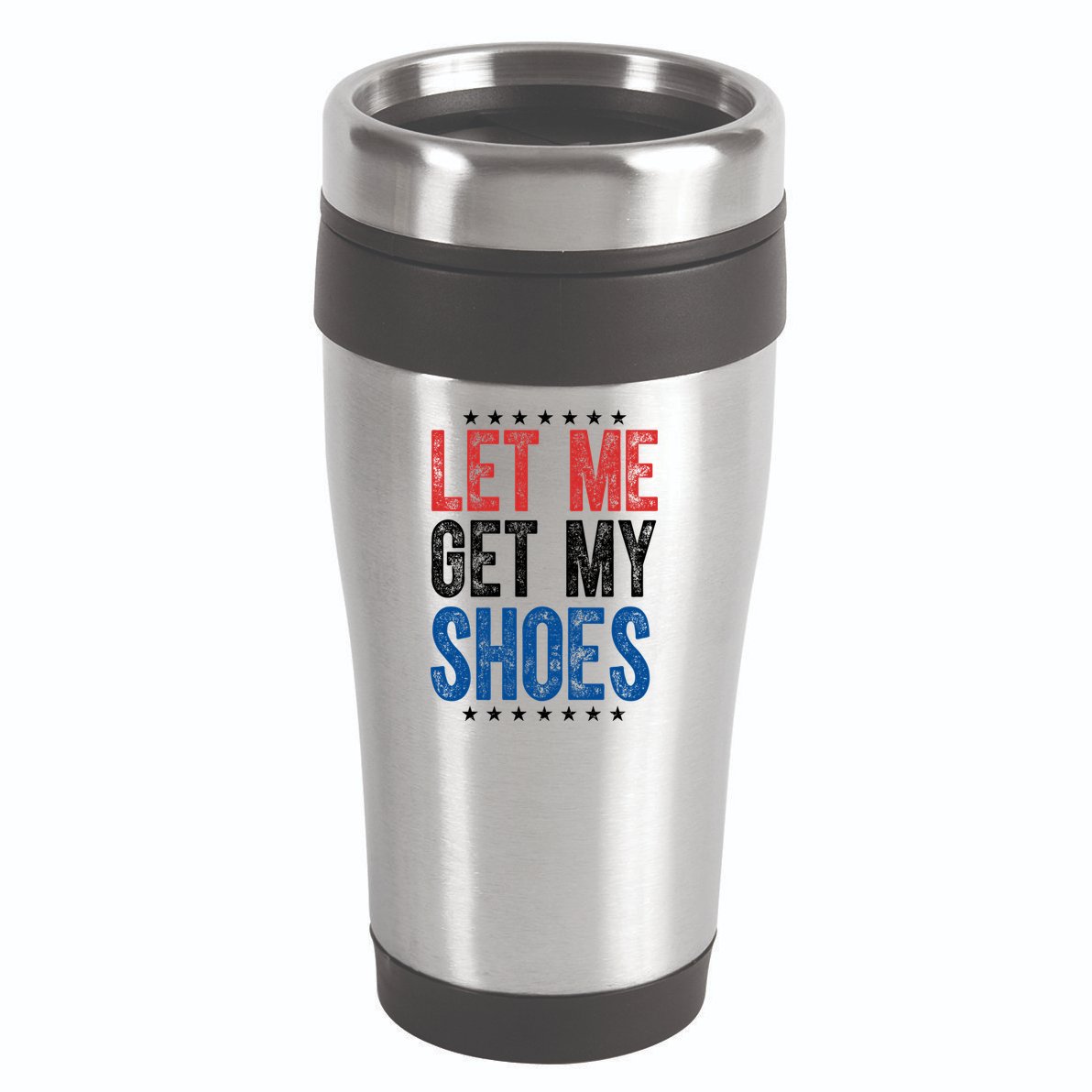 Let Me Get My Shoes Donald Trump Rally Pennsylvania 16oz Travel Tumbler