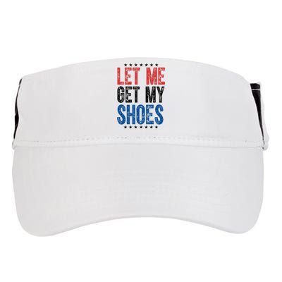 Let Me Get My Shoes Donald Trump Rally Pennsylvania Adult Drive Performance Visor