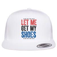 Let Me Get My Shoes Donald Trump Rally Pennsylvania Flatbill Hat