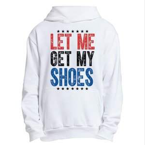 Let Me Get My Shoes Donald Trump Rally Pennsylvania Urban Pullover Hoodie