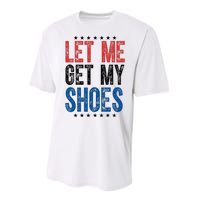 Let Me Get My Shoes Donald Trump Rally Pennsylvania Performance Sprint T-Shirt