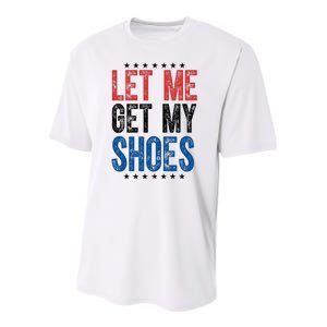 Let Me Get My Shoes Donald Trump Rally Pennsylvania Youth Performance Sprint T-Shirt