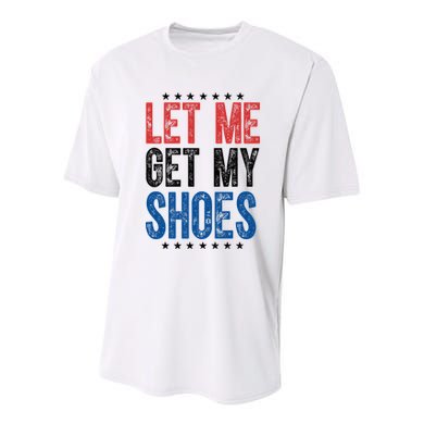 Let Me Get My Shoes Donald Trump Rally Pennsylvania Youth Performance Sprint T-Shirt