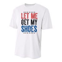 Let Me Get My Shoes Donald Trump Rally Pennsylvania Youth Performance Sprint T-Shirt