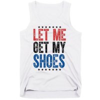 Let Me Get My Shoes Donald Trump Rally Pennsylvania Tank Top