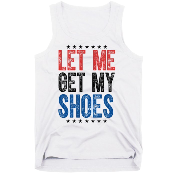 Let Me Get My Shoes Donald Trump Rally Pennsylvania Tank Top