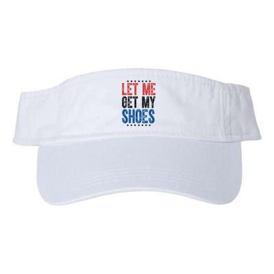 Let Me Get My Shoes Donald Trump Rally Pennsylvania Valucap Bio-Washed Visor