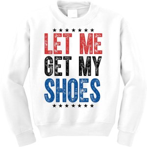 Let Me Get My Shoes Donald Trump Rally Pennsylvania Kids Sweatshirt