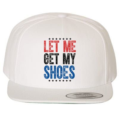 Let Me Get My Shoes Donald Trump Rally Pennsylvania Wool Snapback Cap