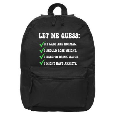 Let Me Guess: My Labs Are Normal. I Should Lose Weight. 16 in Basic Backpack