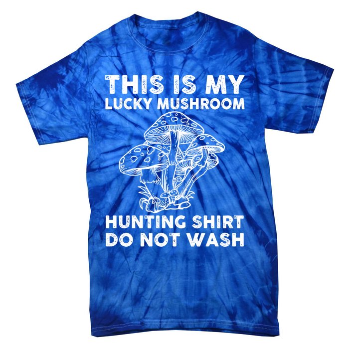 Lucky Mushroom Hunting Costume Love Picking Mushrooms Cute Gift Tie-Dye T-Shirt