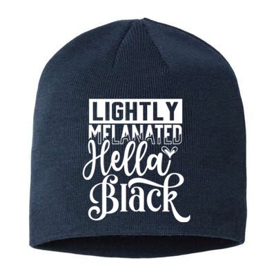 Lightly Melanated Hella Black History Melanin African Pride Gift Sustainable Beanie