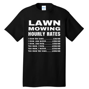 Lawn Mowing Hourly Rates Price List Funny Mow Tall T-Shirt