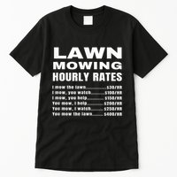 Lawn Mowing Hourly Rates Price List Funny Mow Tall T-Shirt