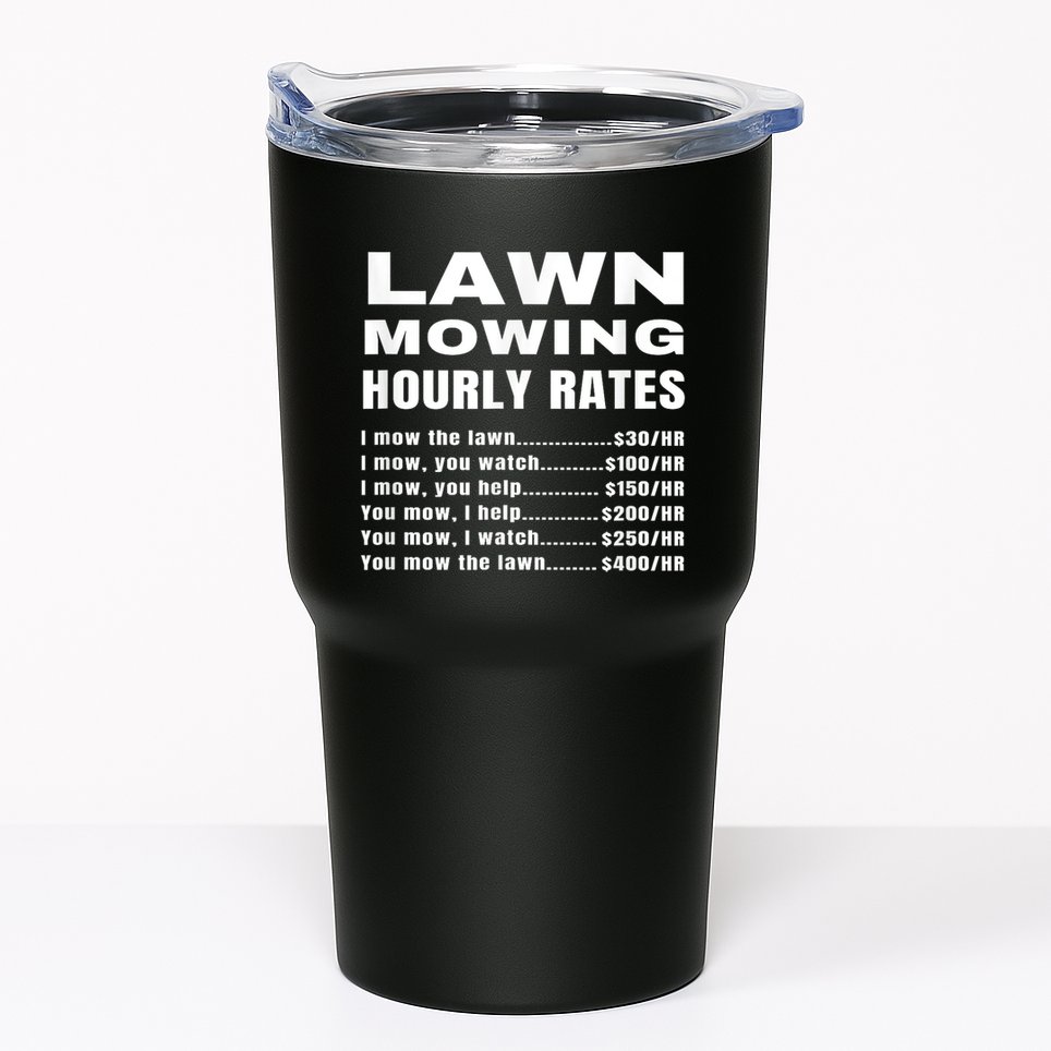 Lawn Mowing Hourly Rates Price List Funny Mow Tumbler