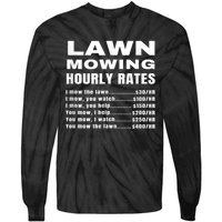 Lawn Mowing Hourly Rates Price List Funny Mow Tie-Dye Long Sleeve Shirt