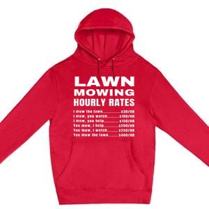 Lawn Mowing Hourly Rates Price List Funny Mow Premium Pullover Hoodie