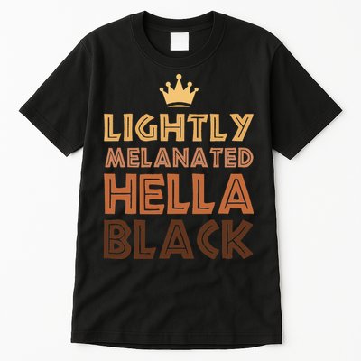 Lightly Melanated Hella Black Afro Queen African American Tall T-Shirt