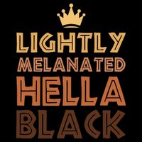 Lightly Melanated Hella Black Afro Queen African American Toddler T-Shirt