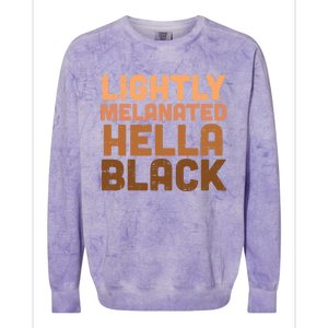 Lightly Melanated Hella Black Melanin African Pride Gift Cool Gift Colorblast Crewneck Sweatshirt