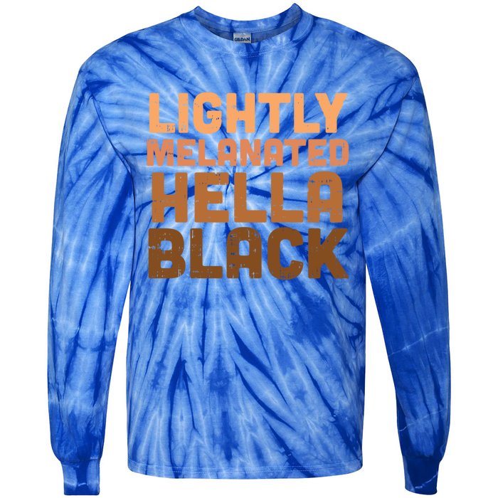 Lightly Melanated Hella Black Melanin African Pride Gift Cool Gift Tie-Dye Long Sleeve Shirt