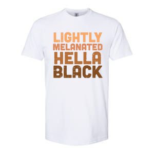 Lightly Melanated Hella Black Melanin African Pride Gift Cool Gift Softstyle CVC T-Shirt