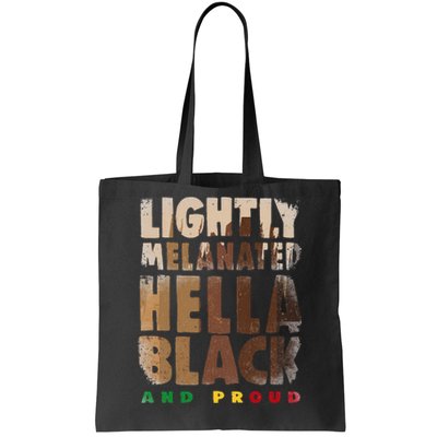 Lightly Melanated Hella Black History Month Melanin Tote Bag