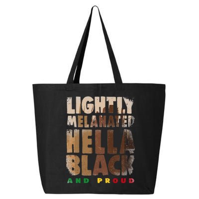 Lightly Melanated Hella Black History Month Melanin 25L Jumbo Tote