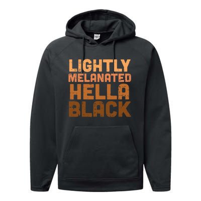 Lightly Melanated Hella Black History Melanin African Pride Performance Fleece Hoodie