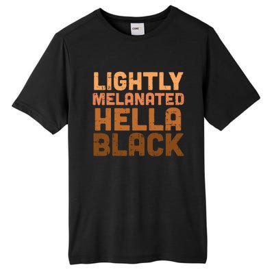 Lightly Melanated Hella Black History Melanin African Pride Tall Fusion ChromaSoft Performance T-Shirt