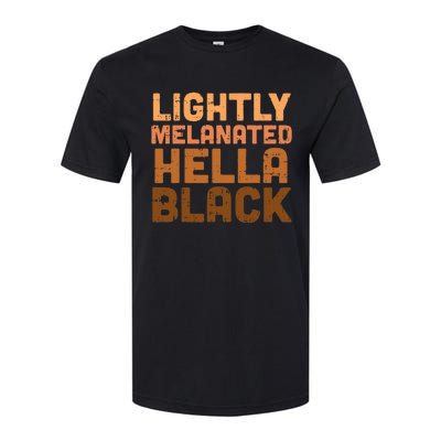 Lightly Melanated Hella Black History Melanin African Pride Softstyle CVC T-Shirt