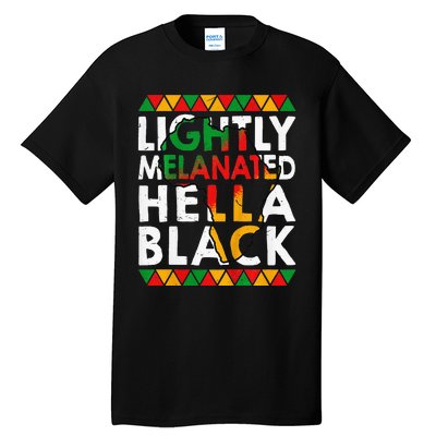 Lightly Melanated Hella Black History Tall T-Shirt