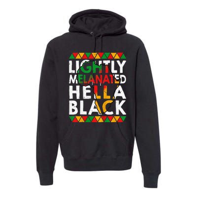 Lightly Melanated Hella Black History Premium Hoodie