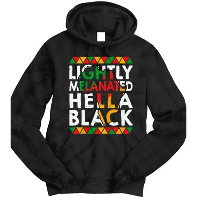 Lightly Melanated Hella Black History Tie Dye Hoodie