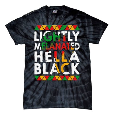 Lightly Melanated Hella Black History Tie-Dye T-Shirt