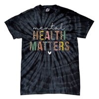 Leopard Mental Health Matters Human Brain Illness Awareness Tie-Dye T-Shirt