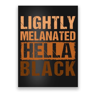 Lightly Melanated Hella Black Gifts Black History Month Poster
