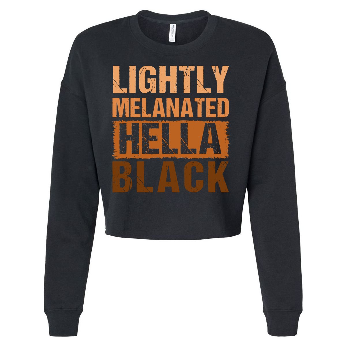 Lightly Melanated Hella Black Gifts Black History Month Cropped Pullover Crew