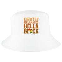 Lightly Melanated Hella Black History Melanin African Pride Cool Comfort Performance Bucket Hat