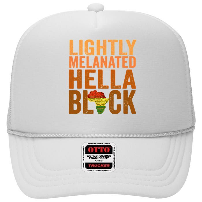 Lightly Melanated Hella Black History Melanin African Pride High Crown Mesh Back Trucker Hat