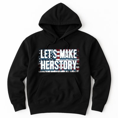 Lets Make Herstory Feminist Hoodie