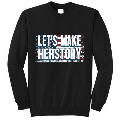 Lets Make Herstory Feminist Sweatshirt