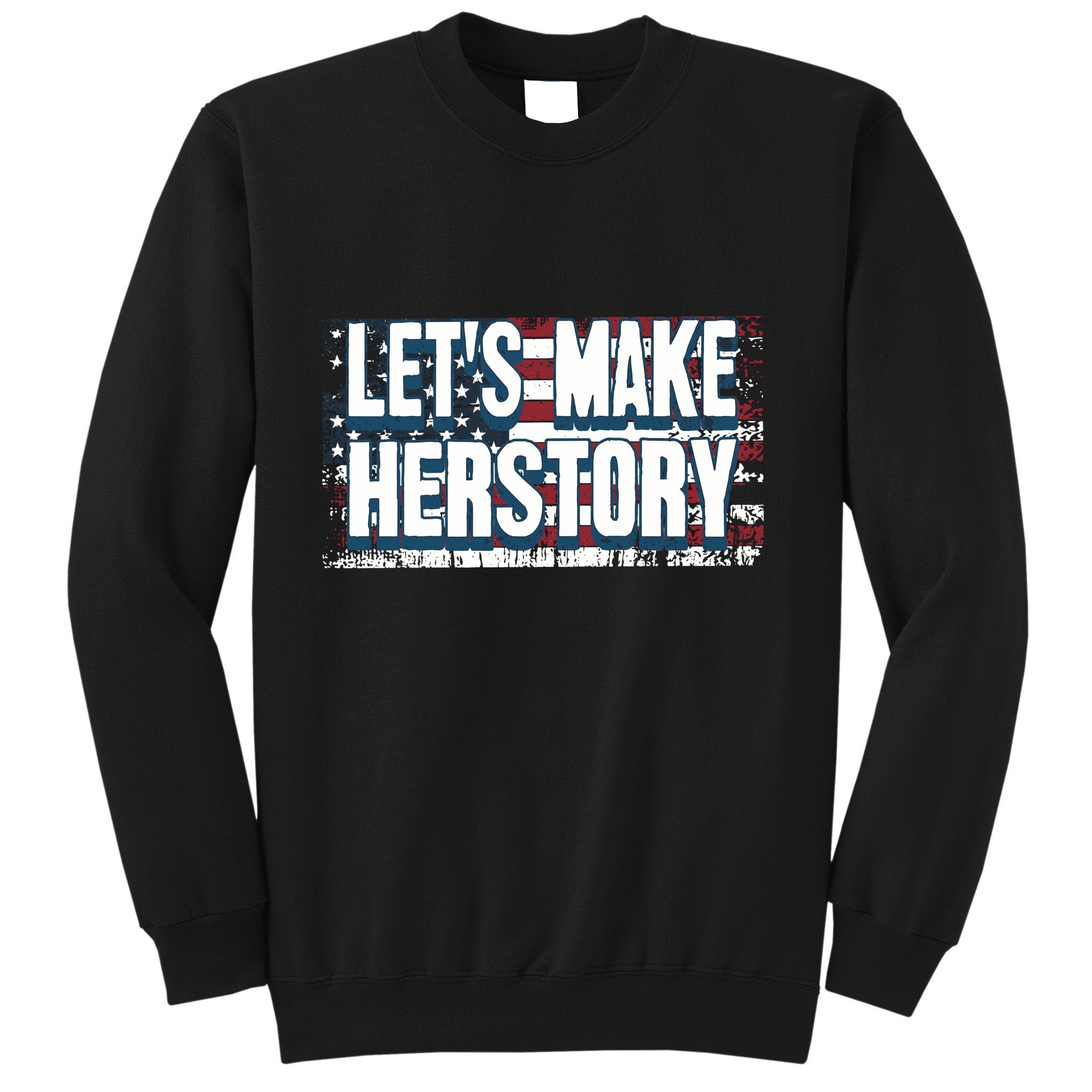 Lets Make Herstory Feminist Sweatshirt